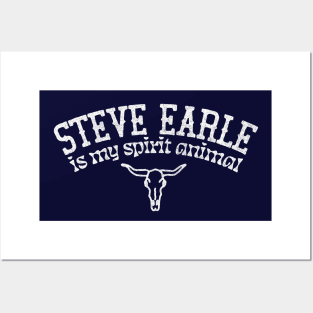 Steve Earle Is My Spirit Animal Posters and Art